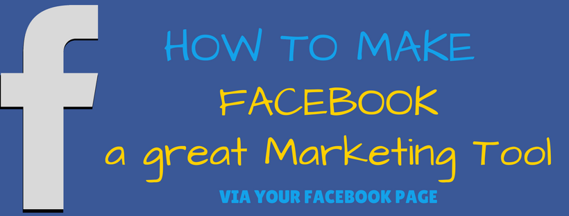 How to use Facebook as a great Marketing tool?